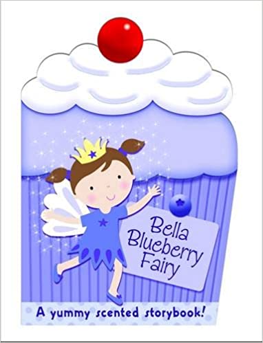 Bella the Blueberry Fairy: My Scented Chunky Storybook [HARDCOVER]