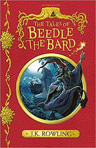 The tales of beedle the bard by J.K. Rowling
