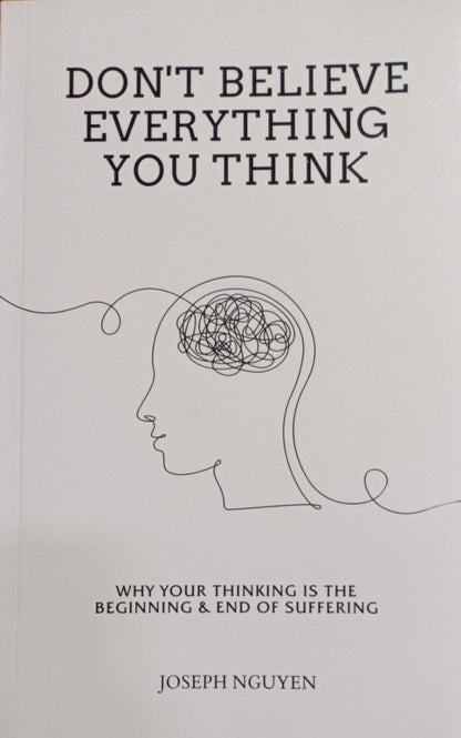 Don't believe everything you think by Joseph Nguyen
