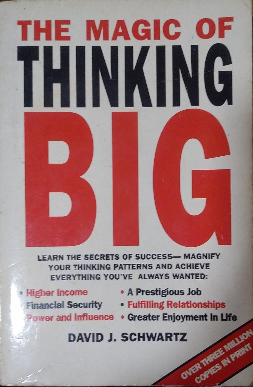 The magic of thinking big by David J Schwartz