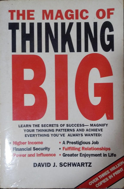 The magic of thinking big by David J Schwartz