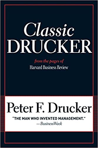 Classic drucker: from the pages of harvard business