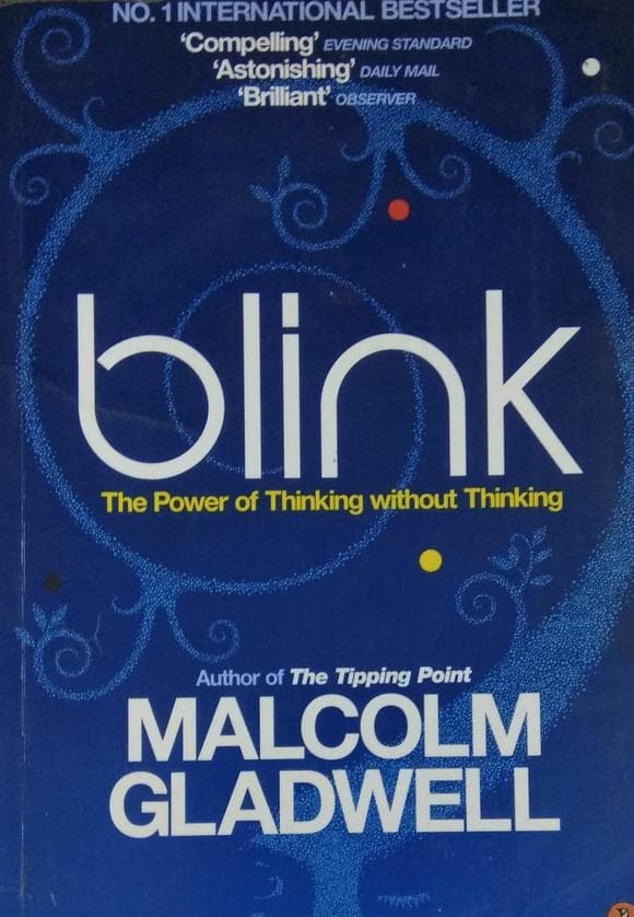 Blink - The Power of Thinking without Thinking