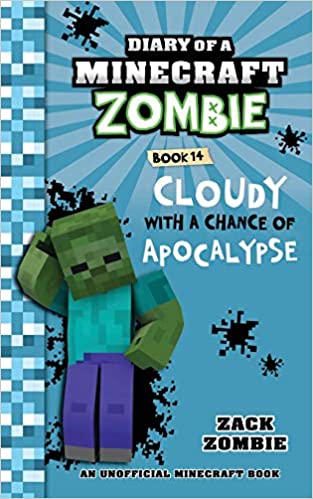 Diary of a Minecraft Zombie, Book 14: Cloudy with a Chance of Apocalypse Paperback