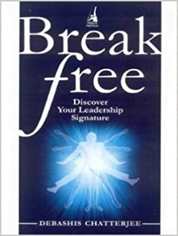 Break Free Discover Your Leadership Signature