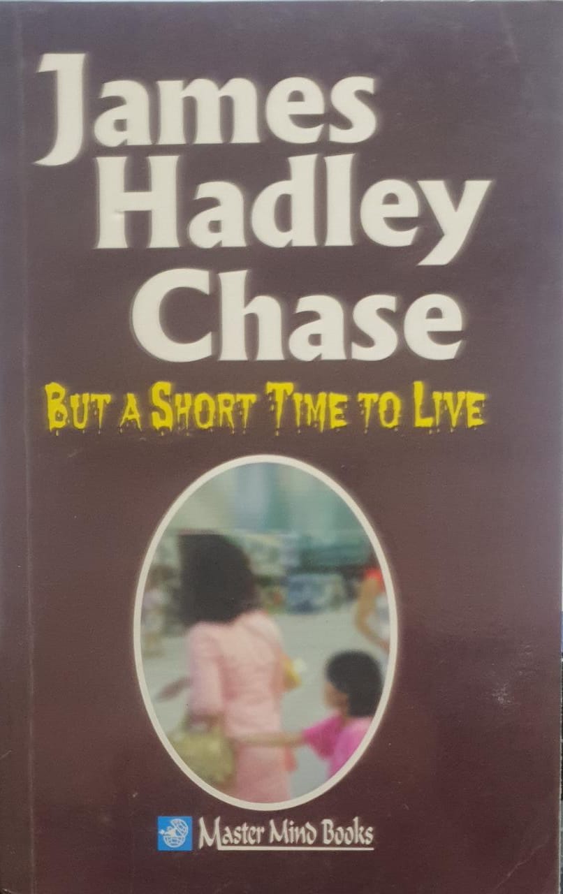 But A Short Time To Live