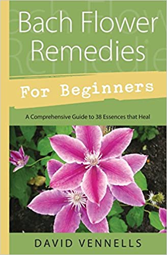 Bach Flower Remedies for Beginners