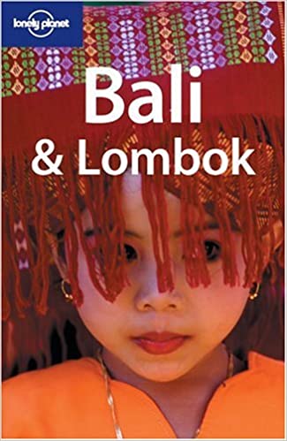 Bali and Lombok (Lonely Planet Regional Guides)
