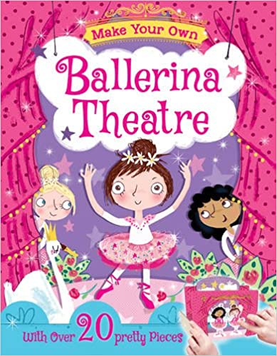 Ballerina Theatre (With Over 20 Pretty Piece) Board Book