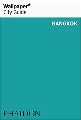 Wallpaper City Guide: Bangkok