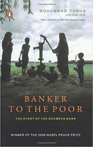 Banker to the poor by Muhammad Yunus