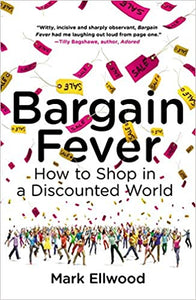 Bargain Fever: How to Shop in a Discounted World