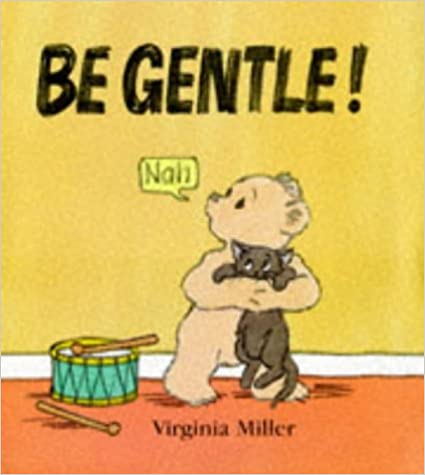 Be Gentle! [HARDCOVER]