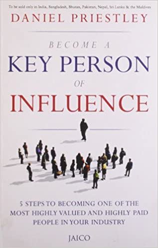 Become a key person of influence by daniel priestley