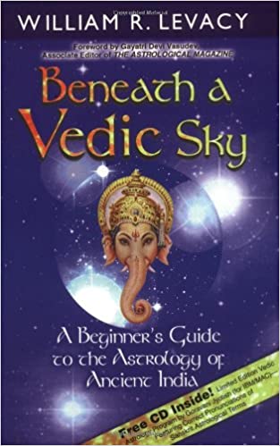 Beneath a Vedic Sky: A Beginner's Guide to the Astrology of Ancient India