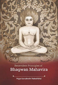 Benevolent Principles of Bhagwan Mahavira (RARE BOOKS)