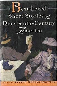 Best Loved Short Stories of Nineteenth Century America (RARE BOOKS)