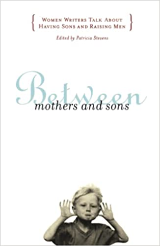 Between Mothers and Sons (RARE BOOKS)