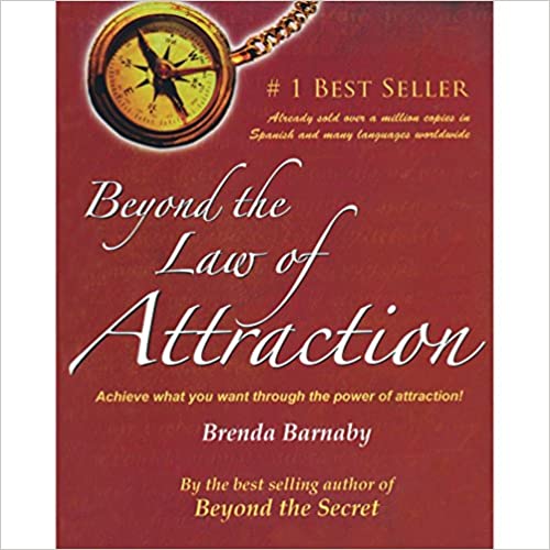 Beyond The Law of Attraction [HARDCOVER]