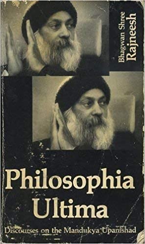 Philosophia Ultima: Discourses on the Mandukya Upanishad