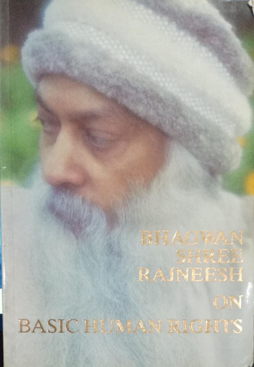 Bhagwan Shree Rajneesh on Basic Human Rights