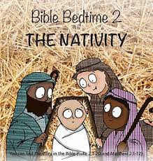 Bible Bedtime 2 The Nativity