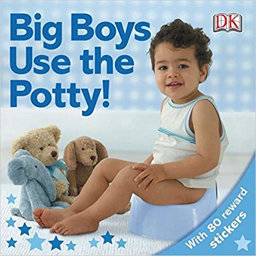 Big Boys Use the Potty! [Board book]