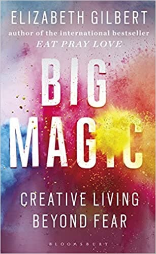 Big Magic: Creative Living Beyond Fear [HARDCOVER] (RARE BOOKS)
