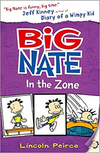 Big Nate in the Zone: Book 6 by Lincoln Peirce