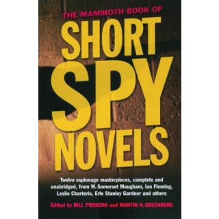 The mammoth book of short spy novels (rare books) by Martin Greenberg  Bill Pronzini
