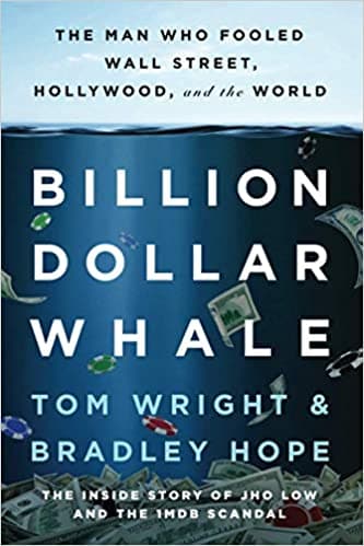Billion Dollar Whale by Tom Wright and Bradley Hope