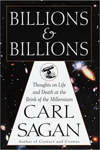 Billions and Billions:: Thoughts on Life and Death at the Brink of the Millennium (Hardcover)