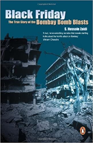 BLACK FRIDAY The True Story of the Bombay Bomb Blasts