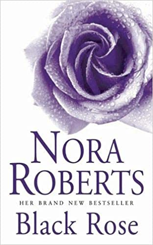 Black Rose by Nora Roberts