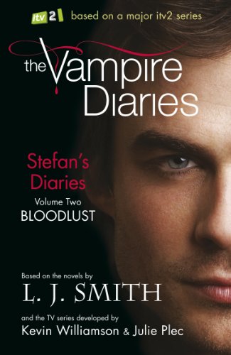 Bloodlust: Volume 2 (The Vampire Diaries: Stefan's Diaries)