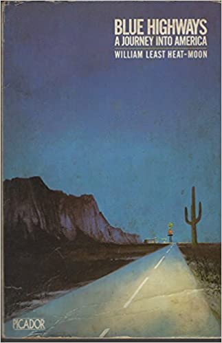 Blue Highways: A Journey into America by William Least Heat Moon (RARE BOOKS)