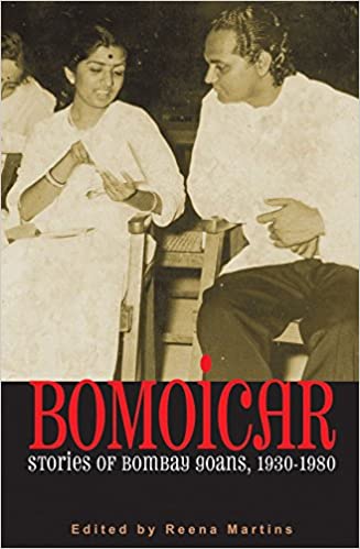 Bomoicar: STories of Bombay Goans, 1920-1980