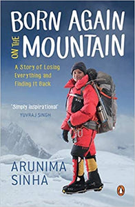 Born Again on the Mountain: A Story of Losing Everything and Finding It Back (RARE BOOKS)