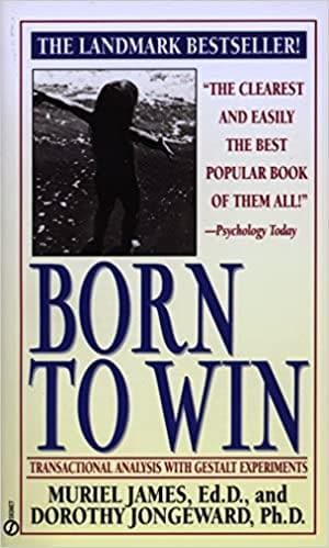 Born to win by Muriel James |Dorothy Jongeward (rare books)