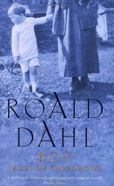 Boy Tales of Childhood by Roald Dahl