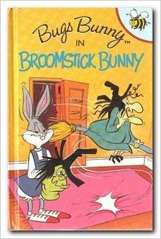 Broomstick Bunny: 3 (Bugs Bunny S.) [Hardcover]