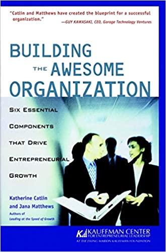 Building the Awesome Organization (RARE BOOKS)