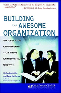 Building the Awesome Organization (RARE BOOKS)