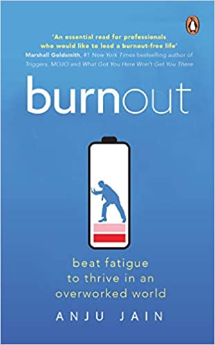 Burnout: Beat Fatigue to Thrive in an Overworked World