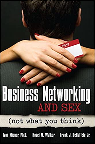 Business Networking and Sex: Not What You Think (RARE BOOKS)