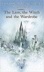 The Lion, the Witch and the Wardrobe: Book 2 (The Chronicles of Narnia)