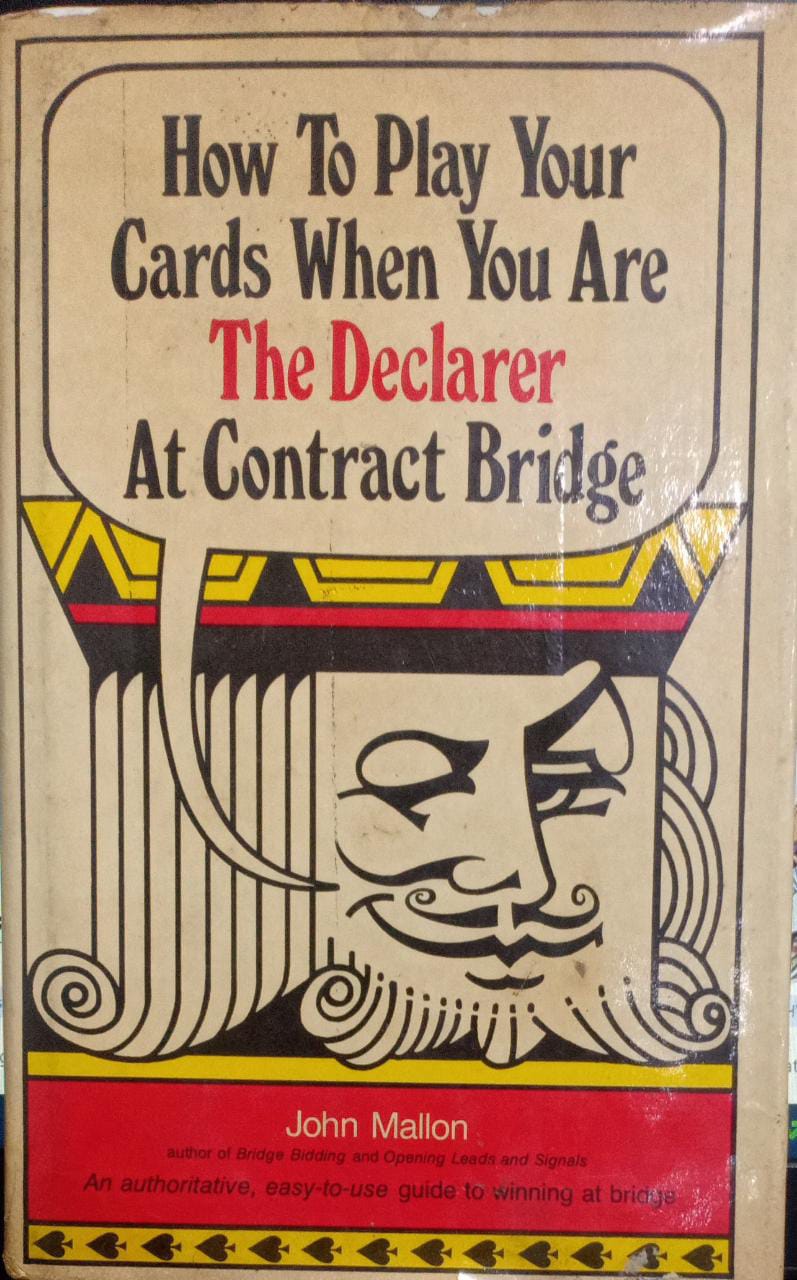 How to play your cards when you are the declarer at contract bridge [HARDCOVER] (RARE BOOKS)