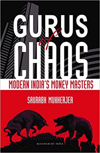 Gurus of Chaos: Modern India's Money Masters by Saurabh Mukherjea (Rare books)