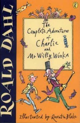 The Complete Adventures of Charlie and Mr. Willy Wonka