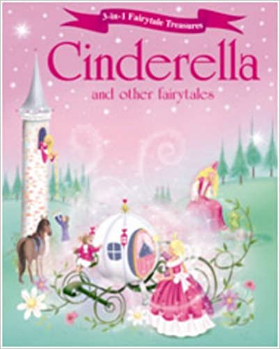 Cinderella and Other Fairytales [HARDCOVER]